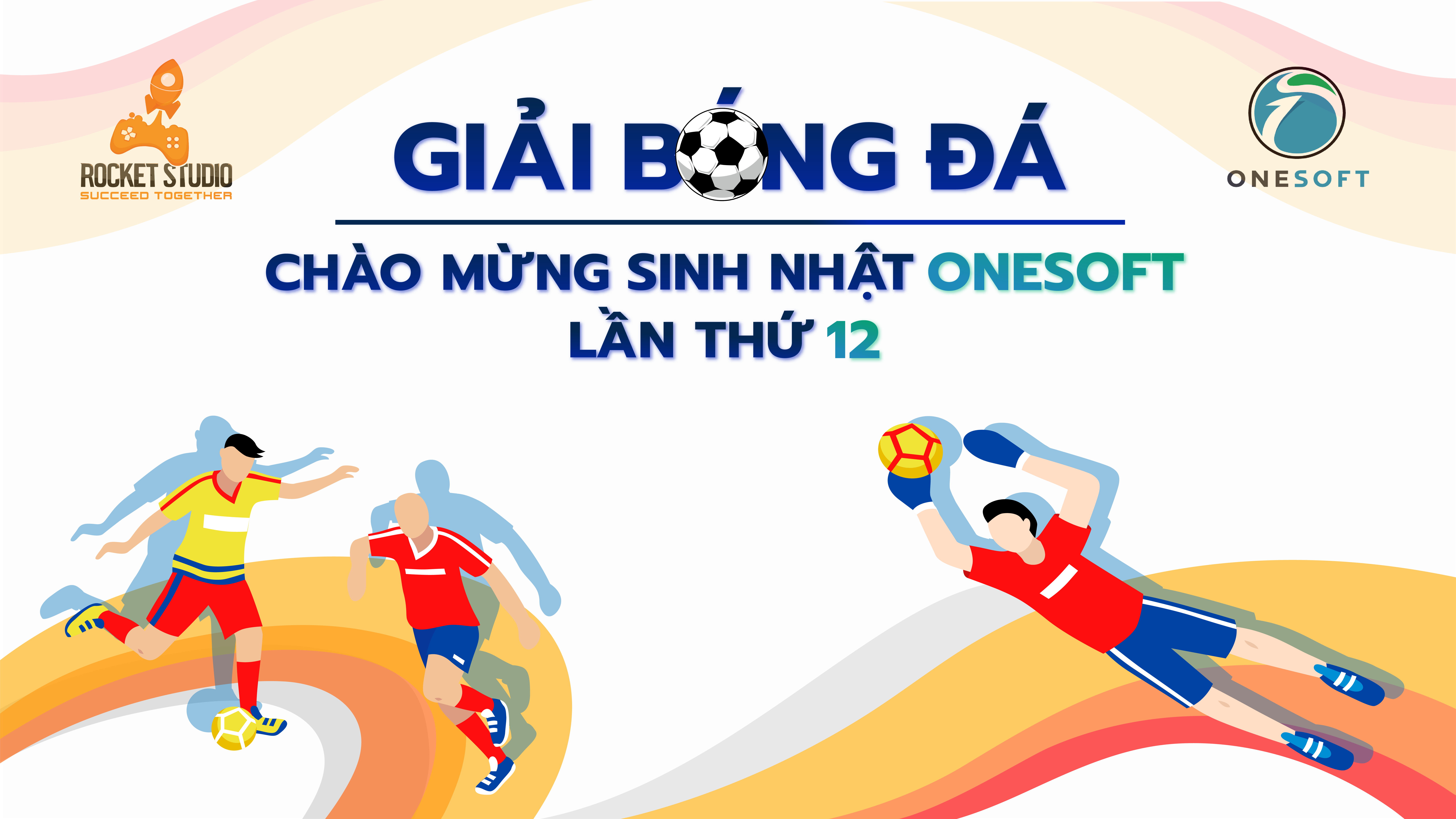 GIẢI BÓNG ĐÁ CHÀO MỪNG SINH NHẬT ONESOFT LẦN THỨ 12